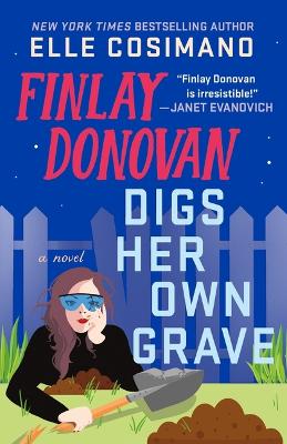 Book cover for Finlay Donovan Digs Her Own Grave