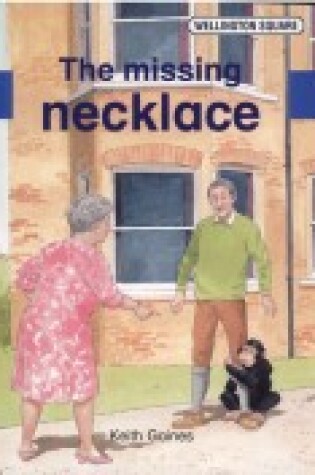 Cover of Wellington Square Level Three Set B - The Missing Necklace