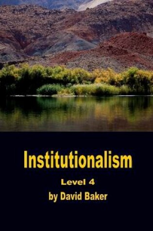 Cover of Institutionalism: Level 4