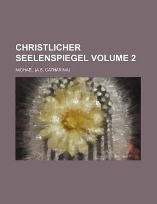 Book cover for Christlicher Seelenspiegel Volume 2