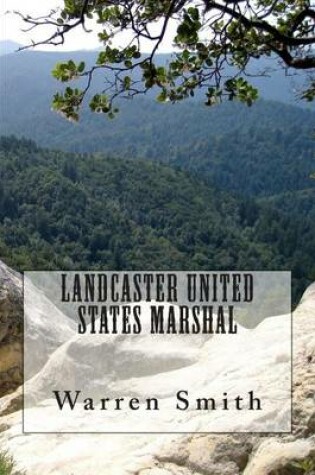 Cover of Landcaster United States Marshal