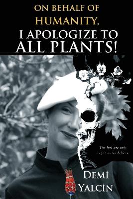 Cover of On Behalf of Humanity, I Apologize to All Plants!