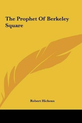 Book cover for The Prophet of Berkeley Square the Prophet of Berkeley Square