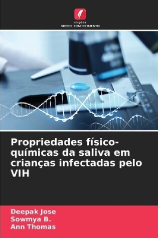 Cover of Propriedades físico-químicas da saliva em crianças infectadas pelo VIH