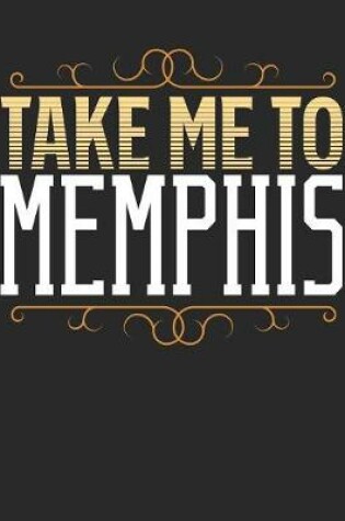 Cover of Take Me To Memphis