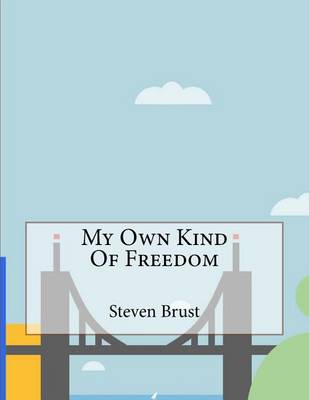 Book cover for My Own Kind of Freedom