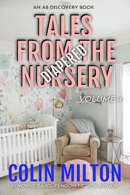 Book cover for Tales From The Diapered Nursery (Vol 4)