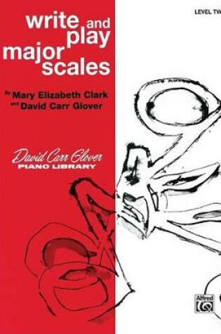 Cover of Write and Play Major Scales, Level 2