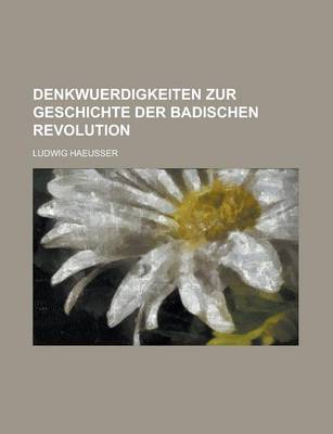 Book cover for Denkwuerdigkeiten Zur Geschichte Der Badischen Revolution