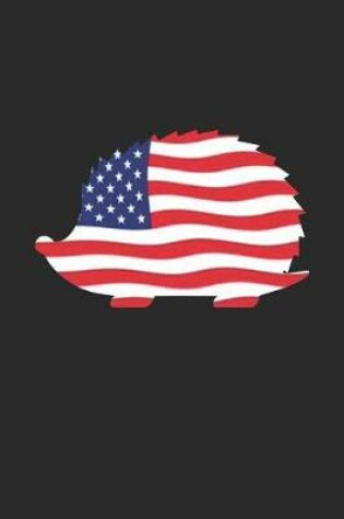 Cover of Proud Patriotic USA Hedgehog