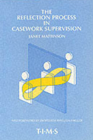 Cover of The Reflection Process in Casework Supervision