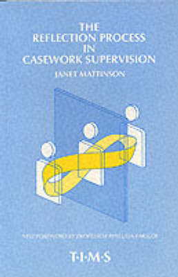 Book cover for The Reflection Process in Casework Supervision