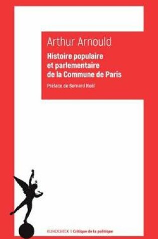 Cover of Histoire Populaire Et Parlementaire de la Commune de Paris