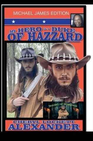 Cover of My Hero Is a Duke...of Hazzard Michael James Edition