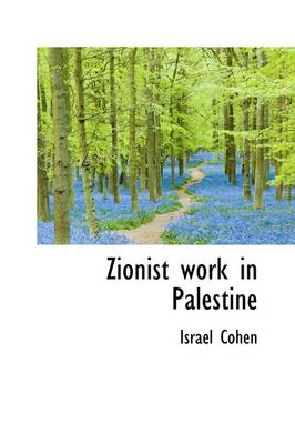 Book cover for Zionist Work in Palestine