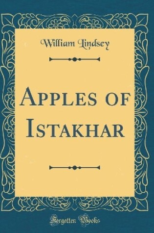 Cover of Apples of Istakhar (Classic Reprint)