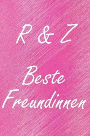 Cover of R & Z. Beste Freundinnen