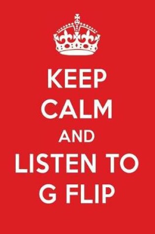 Cover of Keep Calm and Listen to G Flip