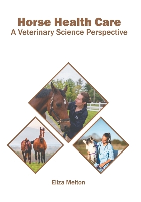 Cover of Horse Health Care: A Veterinary Science Perspective