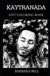 Book cover for Kaytranada Gift Coloring Book