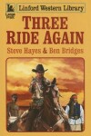 Book cover for Three Ride Again