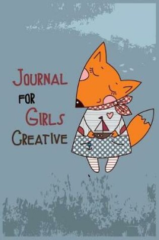 Cover of Journal For Girls Creative