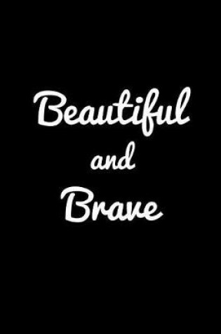 Cover of Beautiful and Brave