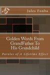 Book cover for Golden Words From GrandFather To His Grandchild