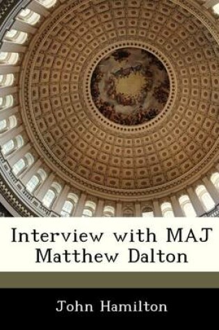 Cover of Interview with Maj Matthew Dalton