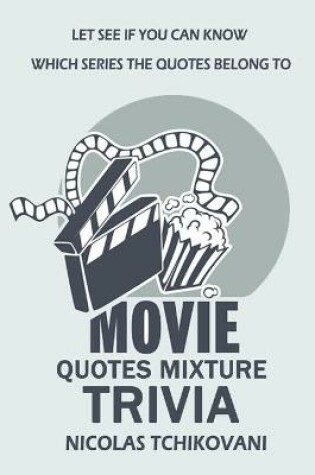 Cover of Movie Quotes Mixture Trivia