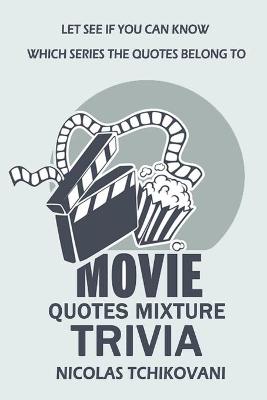 Book cover for Movie Quotes Mixture Trivia