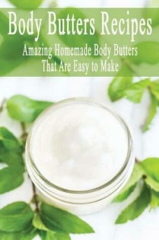 Cover of Body Butters Recipes