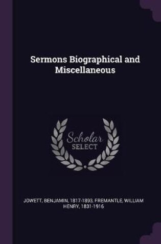 Cover of Sermons Biographical and Miscellaneous