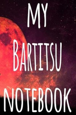 Cover of My Bartitsu Notebook