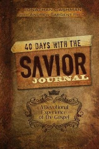 Cover of 40 Days with the Savior Journal