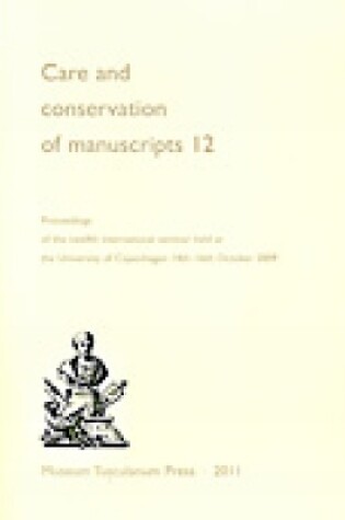 Cover of Care and Conservation of Manuscripts 12