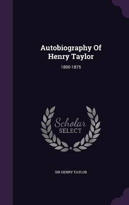 Book cover for Autobiography of Henry Taylor