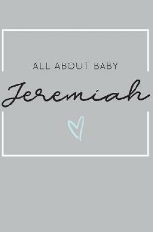 Cover of All About Baby Jeremiah