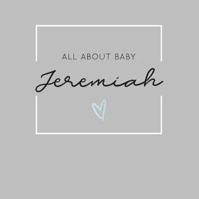 Book cover for All About Baby Jeremiah