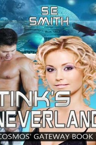 Cover of Tink's Neverland: Cosmos' Gateway Book 1