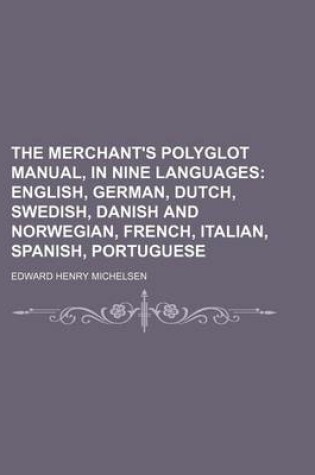 Cover of The Merchant's Polyglot Manual, in Nine Languages; English, German, Dutch, Swedish, Danish and Norwegian, French, Italian, Spanish, Portuguese