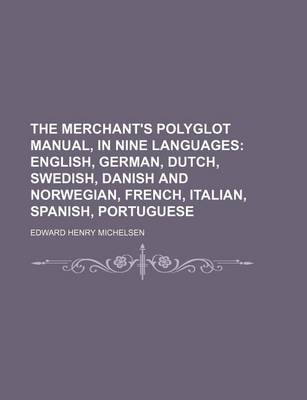 Book cover for The Merchant's Polyglot Manual, in Nine Languages; English, German, Dutch, Swedish, Danish and Norwegian, French, Italian, Spanish, Portuguese