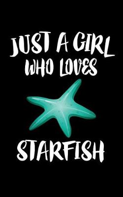 Book cover for Just A Girl Who Loves Starfish