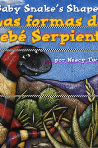 Cover of Baby Snake's Shapes/Las Formas De Bebe Serpiente