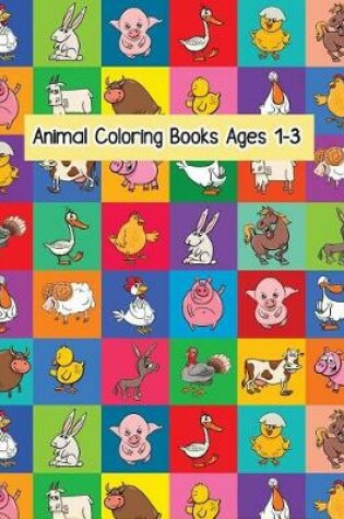 Cover of Animal Coloring Books Ages 1-3