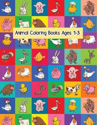 Book cover for Animal Coloring Books Ages 1-3