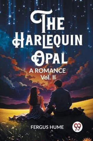Cover of The Harlequin Opal A Romance Vol. II