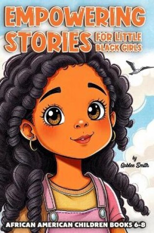 Cover of Empowering Stories for Little Black Girls