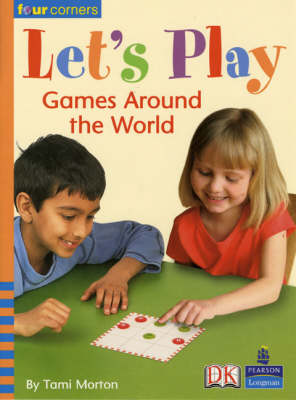 Book cover for Four Corners:Let's Play:Games Around the World
