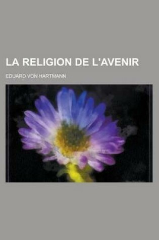 Cover of La Religion de L'Avenir